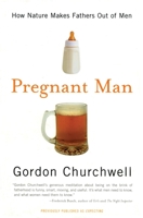 Pregnant Man: How Nature Makes Fathers Out of Men 0060988398 Book Cover