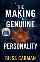 The Making of a Genuine Personality (Illustrated, Refined and Edited) B0HCX865RR Book Cover