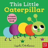 This Little Caterpillar: A Touch and Feel Book B0G4P33F2J Book Cover