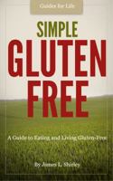 Gluten-Free for Beginners: How to Be Gluten-Free and Healthy 0989818101 Book Cover