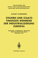 Steuern Und Staatsfinanzen W Hrend Der Industrialisierung Europas: England, Frankreich, Preu En Und Das Deutsche Reich 1800 Bis 1914 3540569154 Book Cover