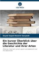 Ein kurzer Überblick über die Geschichte der Literatur und ihrer Arten (German Edition) 620892412X Book Cover