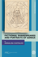 Fictional Shakespeares and Portraits of Genius 1641892447 Book Cover