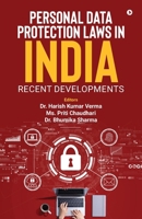 Personal Data Protection Laws in India: Recent Developments B0CMJ15Z4H Book Cover