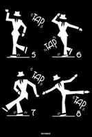 Tap Tap Tap Tap Notebook: Tap Dance Book Dancing Teacher Journal Dancer Composition Book practice logbook Birthday gift 1081404256 Book Cover