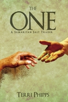 The One: A Samaritan Salt Trader 1095794396 Book Cover