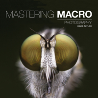Mastering Macro Photography 1781452997 Book Cover