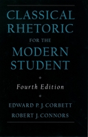 Classical Rhetoric for the Modern Student 0195115422 Book Cover