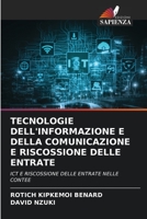 TECNOLOGIE DELL'INFORMAZIONE E DELLA COMUNICAZIONE E RISCOSSIONE DELLE ENTRATE: ICT E RISCOSSIONE DELLE ENTRATE NELLE CONTEE 620607398X Book Cover