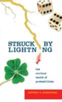 Struck by Lightning: The Curious World of Probabilities 0002007916 Book Cover
