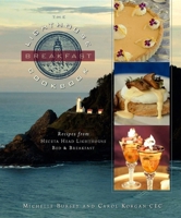 The Lighthouse Breakfast Cookbook: Recipes from Heceta Head Lighthouse Bed & Breakfast 0882407430 Book Cover