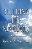 Building the Kingdom: Salvation is just the beginning 141370820X Book Cover