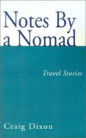 Notes by a Nomad: Travel Stories 1401013341 Book Cover