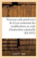 Nouveau Code Pa(c)Nal Suivi de La Loi Contenant Des Modifications Au Code D'Instruction Criminelle 2011314739 Book Cover