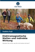 Elektromagnetische Wellen und indirekte Wirkung 6209284469 Book Cover