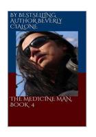 The Medicine Man, Book 4 1532808852 Book Cover