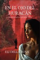 En el ojo del huracán (Spanish Edition) B0GWTV9CBB Book Cover