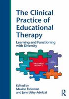 The Clinical Practice of Educational Therapy: Learning and Functioning with Diversity 1138240532 Book Cover