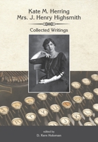 Kate Herring Highsmith: Collected Writings 1735690708 Book Cover