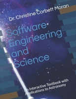 Software Engineering and Science: An Interactive Textbook with Applications to Astronomy B08TW5FPSX Book Cover