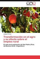 Transformación en el agro y su efecto sobre el empleo rural 3847355104 Book Cover