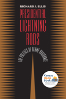 Presidential Lightning Rods: The Politics of Blame Avoidance (Studies in Government and Public Policy) 0700631496 Book Cover