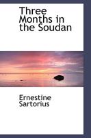 Three Months in the Soudan 1241498393 Book Cover