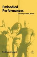 Embodied Performances: Sexuality, Gender, Bodies 1349319198 Book Cover