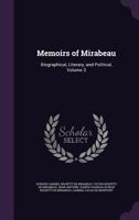 Memoirs of Mirabeau: Biographical, Literary, and Political, Volume 3 1144653916 Book Cover