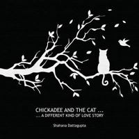 Chickadee and the Cat 0615758444 Book Cover