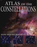 Atlas of the Constellations: Discover the Secrets of the Night Sky