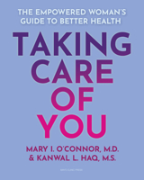 Taking Care of You: The Empowered Woman's Guide to Better Health 1945564148 Book Cover