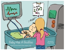 Baby Has A BooBoo 0578534754 Book Cover