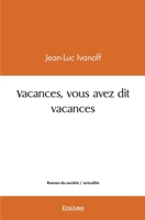 Vacances, vous avez dit vacances (French Edition) 241444777X Book Cover