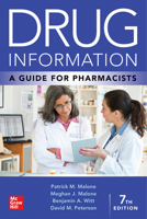 Drug Information: A Guide for Pharmacists, 7th Edition 1260460304 Book Cover