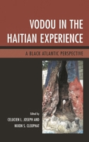 Vodou in the Haitian Experience: A Black Atlantic Perspective 1498508316 Book Cover