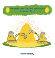 Toby and Tom The Twin Excavators - Harvest Day 1764684400 Book Cover