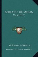 Adelaide De Meran V2 (1815) 1168095220 Book Cover