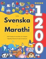 Lär Dig Svenska och Marathi : 1200 Vardagliga Ord med Bilder och Uttalsguide: Tvåspråkigt Bildlexikon för Barn och Nybörjare (Swedish Edition) B0FH5JDG28 Book Cover