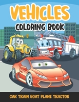 Vehicles - Coloring book - Car, Train, Boat, Plane, Tractor: 50 beautiful transport vehicle illustrations - coloring books for boys ages 4-8 B093QHLXKZ Book Cover