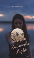 Falling into the Rainveil's Light B0DQRH3FGH Book Cover