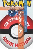 Pokemon Go: The Ultimate Guide(Pokemon Go Guide,Tips,Tricks,Secrets and much more) 1519010885 Book Cover