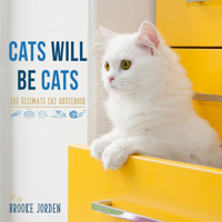 Cats Will Be Cats: The Ultimate Cat Quotebook 164170294X Book Cover