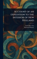 Account of an Expedition to the Interior of New Holland 1023584794 Book Cover