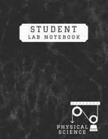Physical Science Student Lab Notebook: 8.5" x 11" | 100 Pages| Graph Paper | 5x5 Quad Ruled | Scientific Grid | Vintage Black 1690967153 Book Cover
