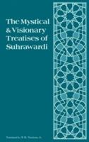 The Mystical & Visionary Treatises of Suhrawardi 0900860928 Book Cover