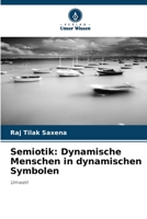 Semiotik: Dynamische Menschen in dynamischen Symbolen: Umwelt B0CHL3MBBZ Book Cover