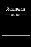 Anaesthetist EST. 2020: Blank Lined Notebook Journal 1693408805 Book Cover