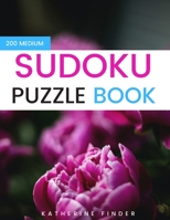 Sudoku Puzzle Books Medium Skill: Large Print Edition With One Puzzle Per Page | 200 Medium Skills SUDOKU Puzzles With Answers | Brain Games & Logic Games For Adults | Improve Your Memory B08LNG9YG3 Book Cover