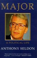 Major - A Political Life 0297816071 Book Cover